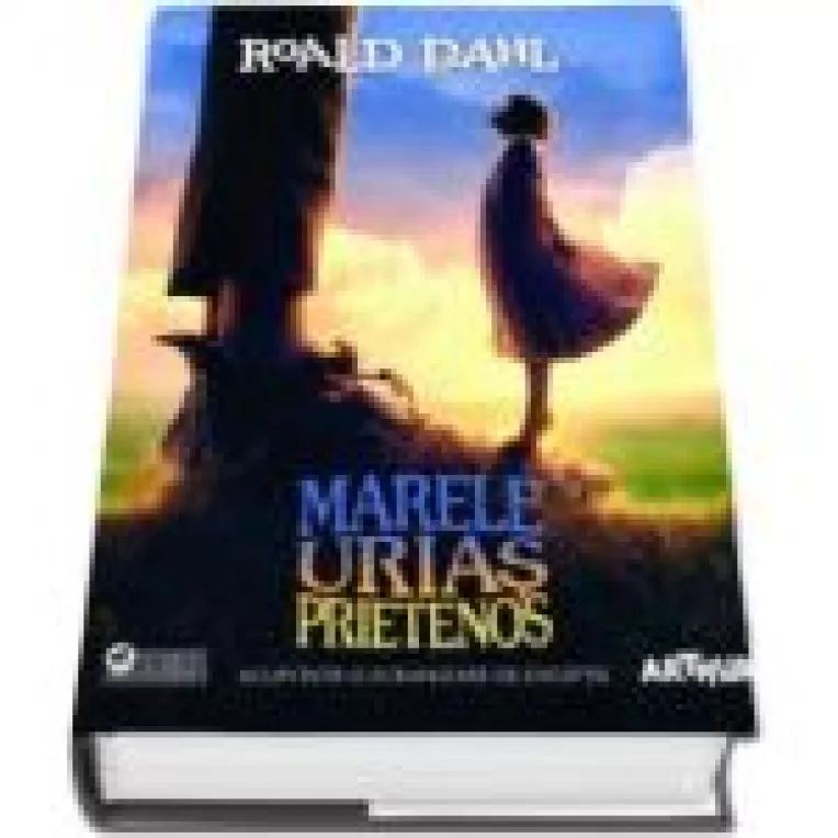 O carte fascinanta la Editura Arthur: Marele Urias Prietenos, de Roald Dahl, intr-o noua editie